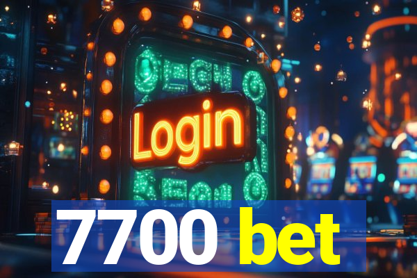 7700 bet